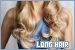  Hair: Long: 